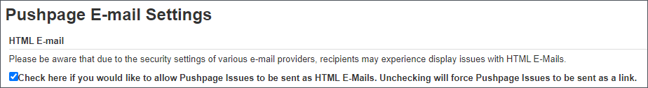 Image shows the top of the Pushpage Email settings screen. The checkbox is selected for "Check here if you would like to allow Pushpage Issues to be sent as HTML E-Mails. Unchecking will force Pushpage Issues to be sent as a link."