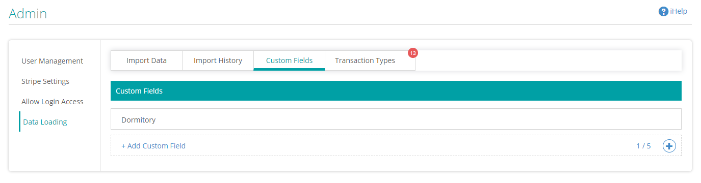 To manage your custom fields, navigate to Admin, Data Loading, Custom Fields.